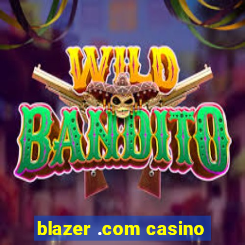 blazer .com casino